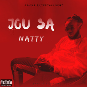 Natty的专辑Jou Sa (Explicit)