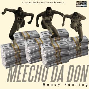 收聽Meecho Da Don的Money Running (Explicit)歌詞歌曲