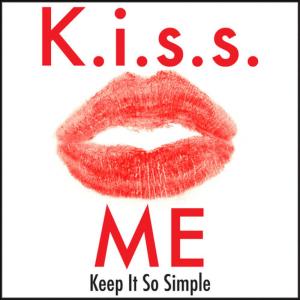 ดาวน์โหลดและฟังเพลง Kiss Me - Keep It So Simple พร้อมเนื้อเพลงจาก Brendan Fortune