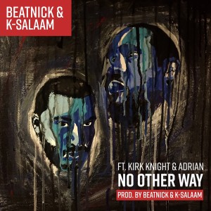 收聽Beatnick & K-Salaam的No Other Way (Explicit)歌詞歌曲
