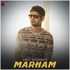 Dengarkan Marham lagu dari Amit Mishra dengan lirik