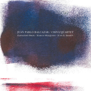 Juan Pablo Balcázar的專輯Chiva'quartet