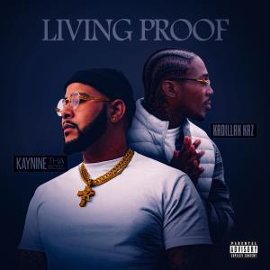 Dengarkan lagu Living Proof (Explicit) nyanyian Kay Nine Tha Boss dengan lirik