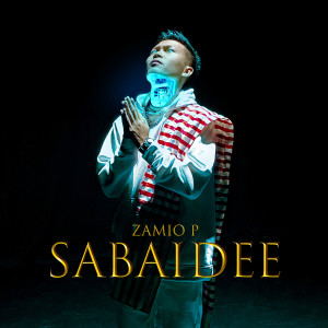 ดาวน์โหลดและฟังเพลง SABAIDEE พร้อมเนื้อเพลงจาก Zamio P