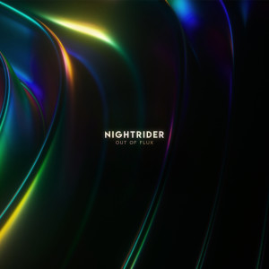 收聽Out of Flux的NIGHTRIDER歌詞歌曲