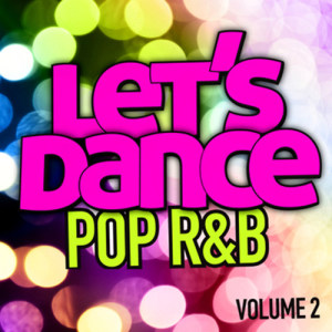 Let's Dance的專輯Let's Dance : Pop R&B Vol. 2