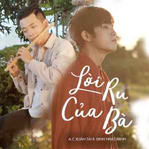 Listen to Lời Ru Của Bà song with lyrics from A.C Xuân Tài