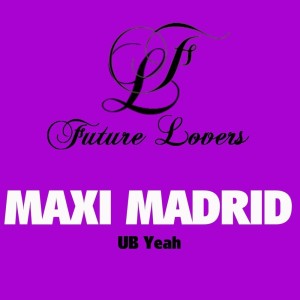 Album UB Yeah oleh Maxi Madrid