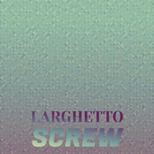 Listen to Larghetto Screw song with lyrics from Coub
