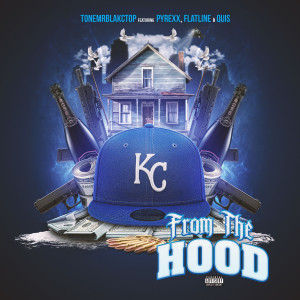 Tone Mrblakctop的专辑From the Hood (Explicit)