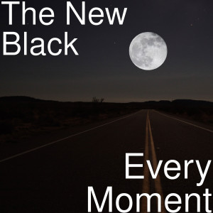 The New Black的專輯Every Moment