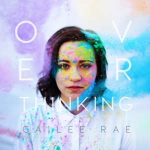Cailee Rae的專輯Overthinking - EP