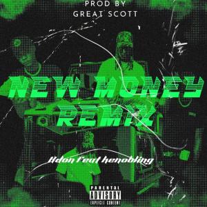 Listen to New Money (feat. Great Scott & KenoBling) (Remix) song with lyrics from Kdon