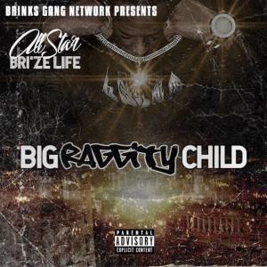 AllstarBri'ZeLife的專輯Big Raggity Child (Explicit)