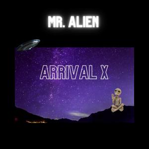 Mr. Alien的專輯ARRiVAL X