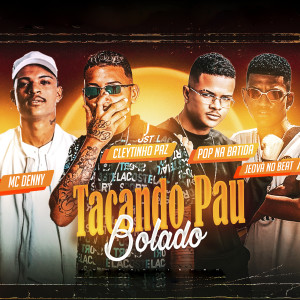 ดาวน์โหลดและฟังเพลง Tacando o Pau Bolado (Bregafunk Remix) (Bregafunk Remix|Explicit) พร้อมเนื้อเพลงจาก Pop Na Batida