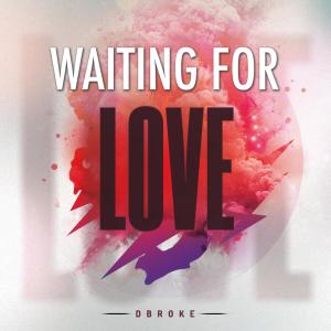 DBroke的專輯Waiting For Love