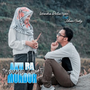 Listen to Tepung Kanji (Aku Ra Mundur) Feat. Jihan Audy song with lyrics from Wandra Restus1yan