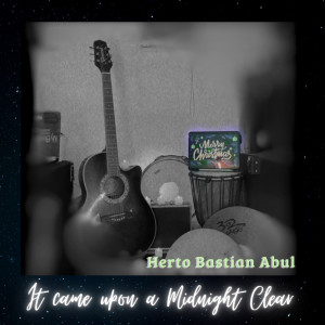 It Came Upon a Midnight Clear dari Herto Bastian Abul