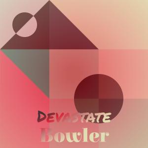 收聽Justy Melli的Devastate Bowler歌詞歌曲