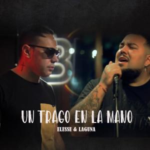 Laguna的專輯Un Trago En La Mano (feat. Laguna)