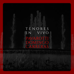 Album Tenores en vivo. Pavarotti, domingo, carreras from Luciano Pavarotti