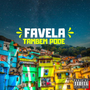ruan mc的專輯Favela Tambem Pode (Explicit)