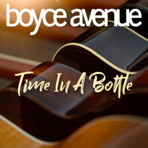 Album Time in a Bottle from Boyce Avenue