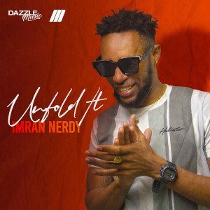 Listen to Unfold It song with lyrics from Imran Nerdy