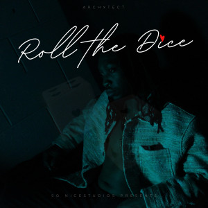 Album Roll the Dice (Explicit) from Archxtect