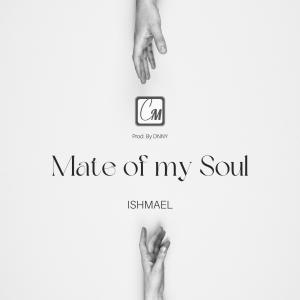 อัลบัม Mate of my Soul ศิลปิน Ishmael