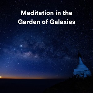 Meditation in the Garden of Galaxies dari Ambient Music Therapy