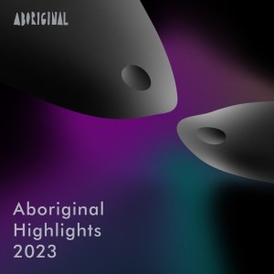 อัลบัม Aboriginal Highlights 2023 ศิลปิน Various Artists