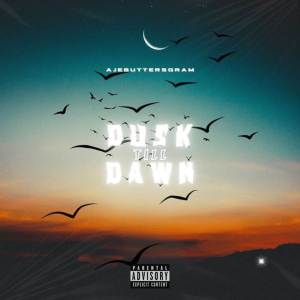 ดาวน์โหลดและฟังเพลง Dusk till dawn (Explicit) พร้อมเนื้อเพลงจาก Ajebuttersgram