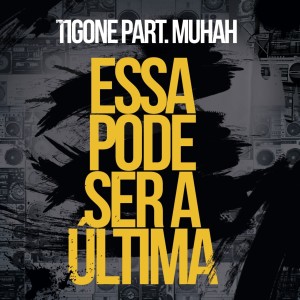 ดาวน์โหลดและฟังเพลง Essa Pode Ser a Última พร้อมเนื้อเพลงจาก Tigone