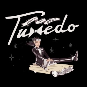 ดาวน์โหลดและฟังเพลง Doin' My Best พร้อมเนื้อเพลงจาก Tuxedo
