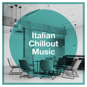 Album Italian chillout music oleh The Best of Italian Pop Songs