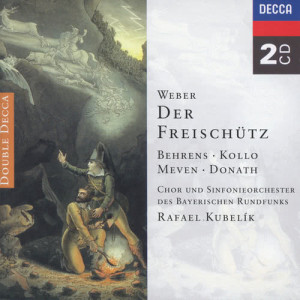 收聽René Kollo的Weber: Der Freischütz, J. 277 / Act 3 - Entr'acte ... "Hast du noch von den Glückskugeln?"歌詞歌曲