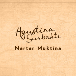 收听Agustina Surbakti的Nartar Mutikna歌词歌曲