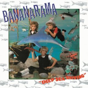 Bananarama的專輯Deep Sea Skiving (Collector's Edition)