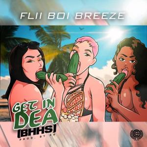 ดาวน์โหลดและฟังเพลง Get In Dea (Radio Edit) พร้อมเนื้อเพลงจาก Flii Boi Breeze