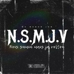 Mc Menor Jon的专辑Nos sumiu mais ja voltou (Explicit)