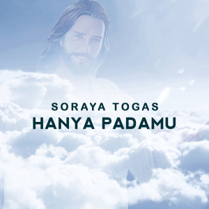 Soraya Togas的专辑Hanya Pada Mu