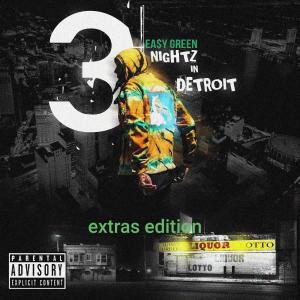 อัลบัม 3 Nightz in Detroit (extras edition) [Explicit] ศิลปิน Ea$y Green