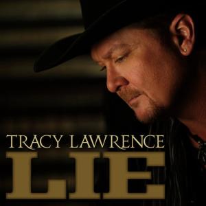 ดาวน์โหลดและฟังเพลง Lie พร้อมเนื้อเพลงจาก Tracy Lawrence