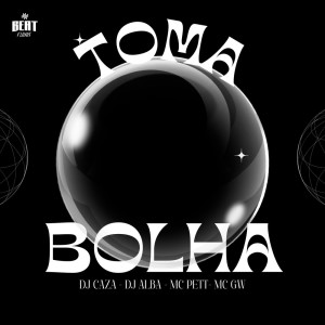 Listen to TOMA BOLHA (Explicit) song with lyrics from DJ CAZA