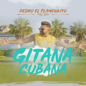 Listen to Gitana Cubana song with lyrics from Pedro el Flamenkito