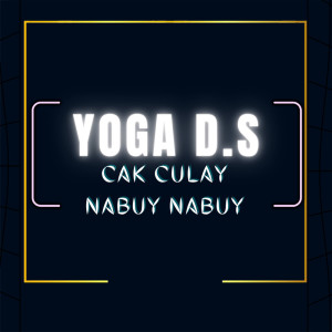 Cak Culay Nabuy Nabuy dari YOGA D.S