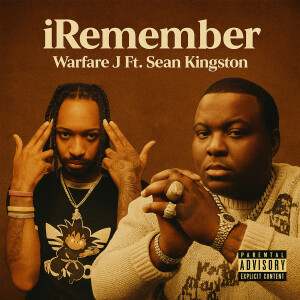 ดาวน์โหลดและฟังเพลง iRemember (Explicit) พร้อมเนื้อเพลงจาก Warfare J