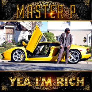 Master-P的專輯Yea I'm Rich (feat. Rome) - Single